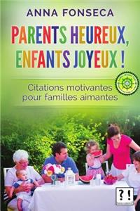 Parents heureux, enfants joyeux !