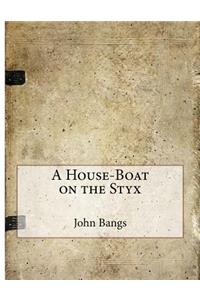 A House-Boat on the Styx