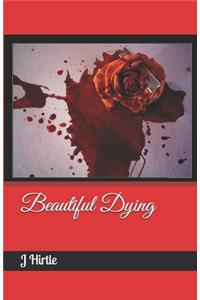 Beautiful Dying