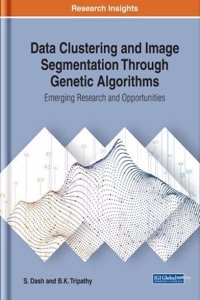 Data Clustering and Image Segmentation Through Genetic Algorithms