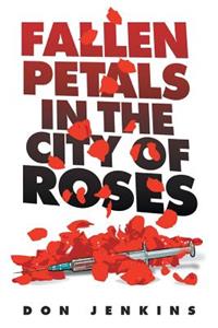 Fallen Petals in the City of Roses