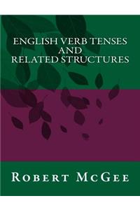 English Verb Tenses and Related Structures
