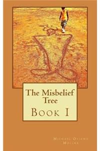 Misbelief Tree, Book 1