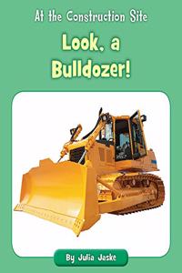 Look, a Bulldozer!