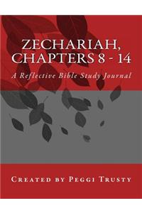 Zechariah, Chapters 8 - 14