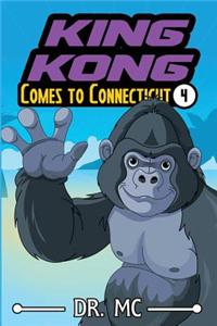 King Kong Comes to Connecticut Book 4