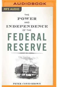 Power and Independence of the Federal Reserve
