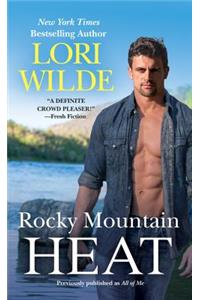 Rocky Mountain Heat (Previously Published as All of Me)