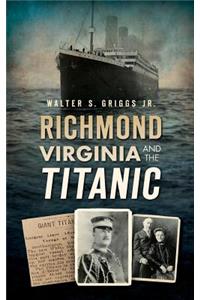 Richmond, Virginia, and the Titanic