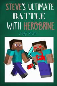 Minecraft: Steve's Ultimate Battle with Herobrine: The Jungle Temple of Herobrine (Minecraft Stories, Minecraft Adventure, Minecr