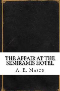 The Affair at the Semiramis Hotel