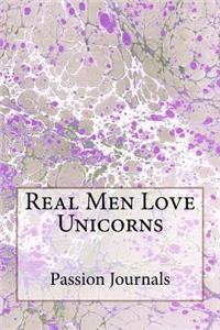 Real Men Love Unicorns