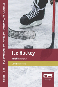 DS Performance - Strength & Conditioning Training Program for Ice Hockey, Strongman, Intermediate