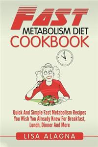 Fast Metabolism Diet Cookbook