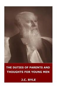 Duties of Parents and Thoughts for Young Men