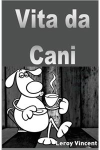 Vita da cani
