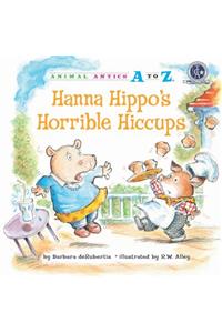 Hanna Hippo's Horrible Hiccups