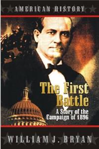 The First Battle: A Story of the Campaign of 1896