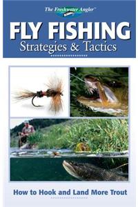 Fly Fishing Strategies & Tactics