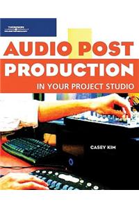 Audio Post-production in Your Project Studio