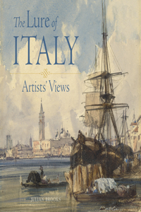 The Lure of Italy - Artists` Views