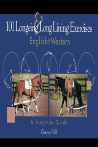 101 Longeing and Long Lining Exercises