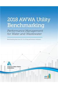 2018 AWWA Utility Benchmarking: Performance Management for Water and Wastewater