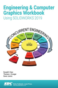 Engineering & Computer Graphics Workbook Using Solidworks 2019