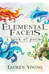 Elemental Facets: A Book of Poems