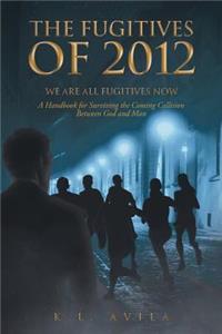 The Fugitives of 2012