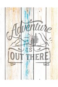 Adventure Is Out There
