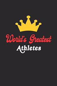 World's Greatest Athletes Notebook - Funny Athletes Journal Gift