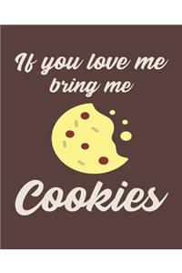 If You Love Me Bring Me Cookies