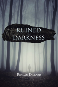 Ruined in Darkness