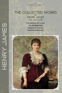 The Collected Works of Henry James, Vol. 04 (of 18)
