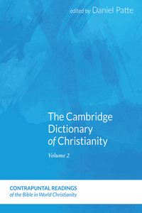 Cambridge Dictionary of Christianity, Volume One