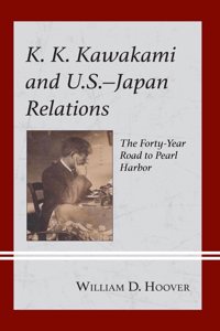 K. K. Kawakami and U.S.-Japan Relations