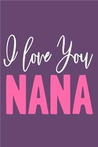 I Love You Nana