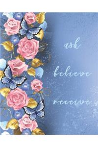 Ask - Believe - Receive