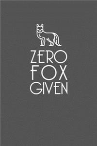 Zero Fox Given