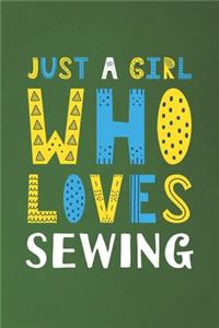 Just A Girl Who Loves Sewing
