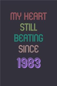 My Heart is Still Beating 1983 Notebook Birthday Gift