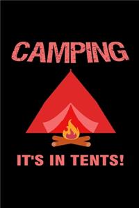 Camping it's in tents!