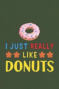 I Just Really Like Donuts