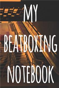 My Beatboxing Notebook