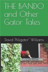 BANDO and Other Gator Tales