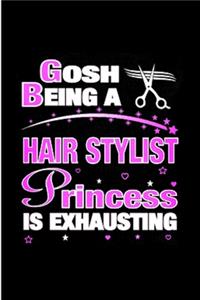 Gosh being a hair stylist princess is exhausting
