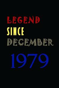 LEGEND SINCE DECEMBER 1979 Notebook Birthday Gift