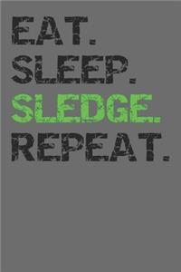 Eat Sleep Sledge Repeat