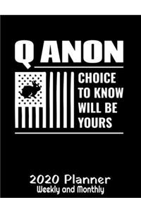 Q Anon The Choice To Know Will Be Yours 2020 Planner